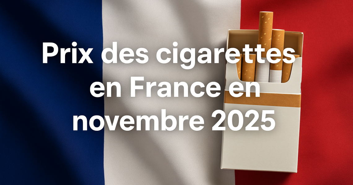 Prix des cigarette en france en novembre 2025 Prix des cigarette en france en novembre 2025