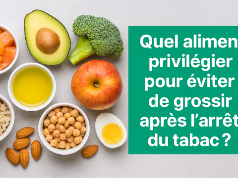 Quel aliment priviligier pour éviter de grossir après l'arrêt du tabac ?