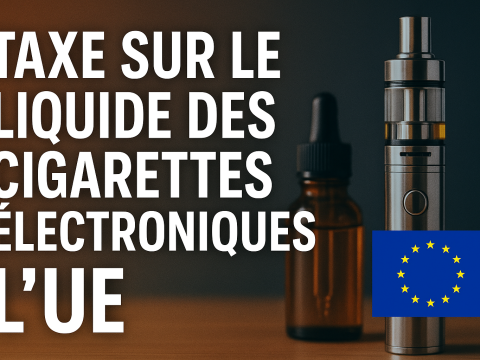 Taxe sur les liquides de cigarette