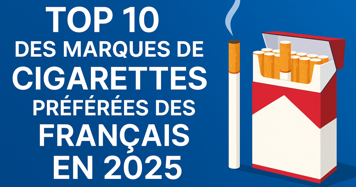 Top 10 des cigarettes les plus vendues en France en 2025 Top 10 des cigarettes les plus vendues en France en 2025