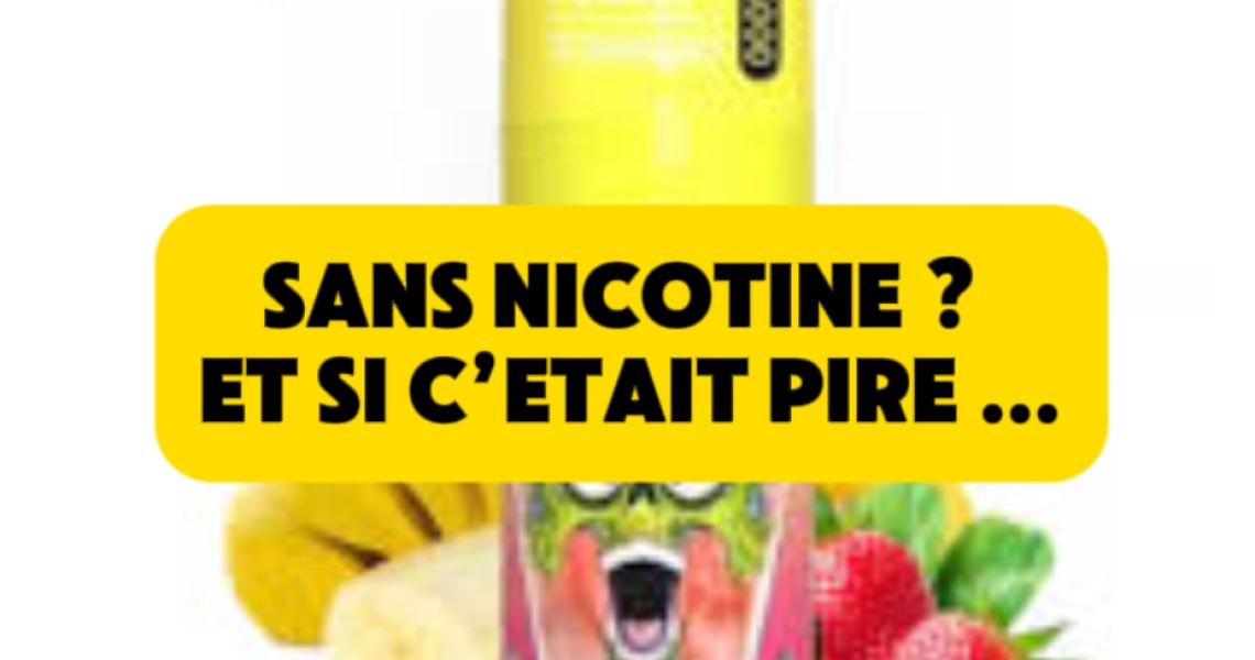 cigaertte sans nicotine, et si c'etait pire ?