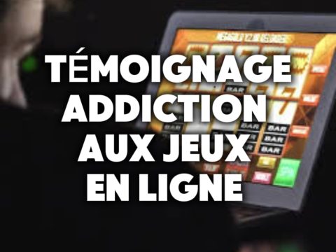 témoignage addiction au jeu en ligne